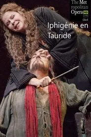 The Metropolitan Opera: Iphigénie en Tauride movie poster
