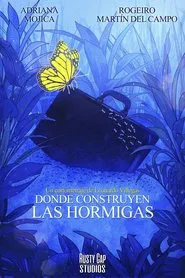 Donde Construyen las Hormigas movie poster