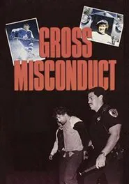 Gross Misconduct: The Life of Brian Spencer movie poster