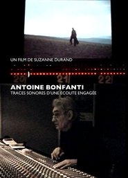 Antoine Bonfanti, sonic traces of an engaged listening movie poster
