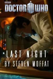 Doctor Who - Night and The Doctor: Last Night movie poster