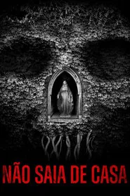 Poster do filme Não Saia de Casa