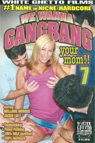 We Wanna Gangbang Your Mom 7 movie poster