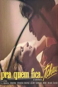 Poster do filme Pra Quem Fica, Tchau