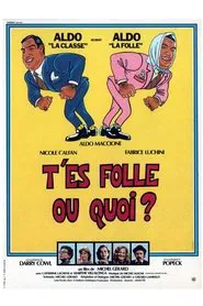 T'es folle ou quoi ? movie poster