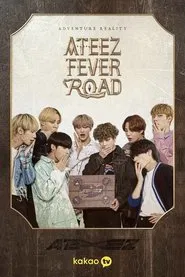 ATEEZ Fever Road tv show poster