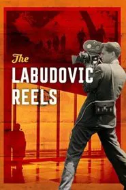 Ciné-Guerrillas: Scenes from the Labudović Reels movie poster