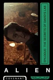 Alien: Covenant - Epilogue: The Secrets of David’s Lab movie poster