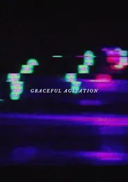 Poster do filme Graceful Agitation