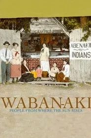 Poster do filme Waban-Aki: People from Where the Sun Rises