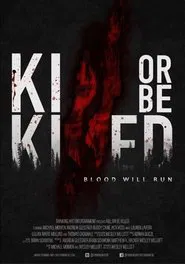 Kill or Be Killed movie poster