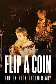 Flip a Coin: One Ok Rock Documentary movie poster