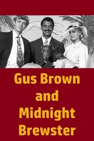 Poster do filme Gus Brown and Midnight Brewster
