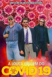 The Crazy Origin of Covid-19 movie poster