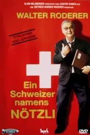 Ein Schweizer namens Nötzli movie poster