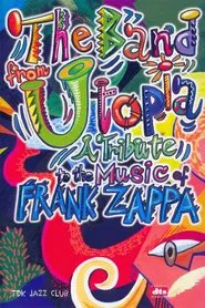 Band from Utopia: A Tribute to the Music of Frank Zappa movie poster