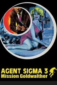 Poster do filme Agent Sigma 3 - Mission Goldwalther