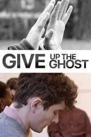 Give Up the Ghost movie poster