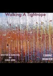 Walking A Tightrope movie poster
