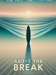 Above the Break movie poster