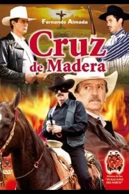 Cruz De Madera movie poster