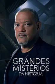 Poster da série Grandes Mistérios da História com Laurence Fishburne