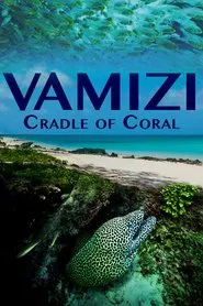 Vamizi Cradle of Coral movie poster