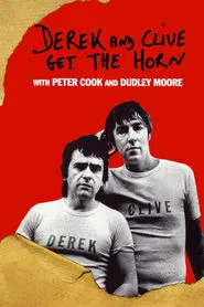 Derek and Clive Get the Horn movie poster