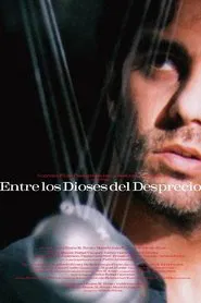 Entre los dioses del desprecio movie poster