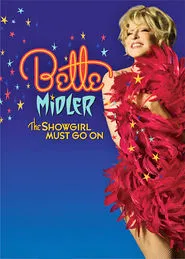 Bette Midler: The Showgirl Must Go On movie poster