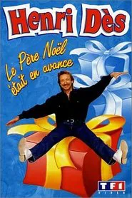 Henri Dès - Le Père Noël était en avance movie poster