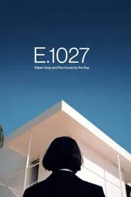 Poster do filme E.1027 – Eileen Gray and the House by the Sea
