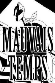 Mauvais temps movie poster