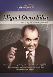 Miguel Otero Silva: A life and one thousand stories to tell movie poster