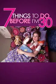 7 Things To Do Before I'm 30 movie poster
