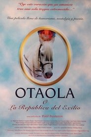 Otaola o la república del exilio movie poster