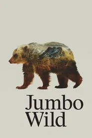 Jumbo Wild movie poster
