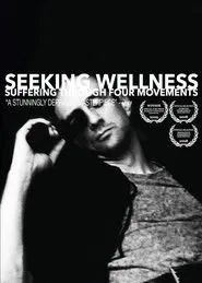 Seeking Wellness: Suffering Through Four Movements movie poster