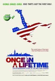 Poster do filme Once in a Lifetime: The Extraordinary Story of the New York Cosmos