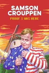 Samson Crouppen: Proof I Was Here movie poster