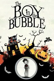 The Boy in the Bubble movie poster