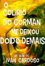 Corman's Eyedrops Got Me Too Crazy movie poster