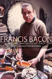 Francis Bacon and the Brutality of Fact movie poster