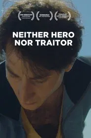 Neither Hero Nor Traitor movie poster