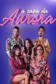 A Casa da Aurora tv show poster