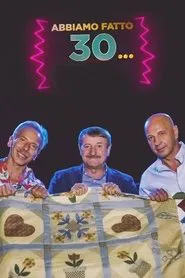 Abbiamo fatto 30... movie poster