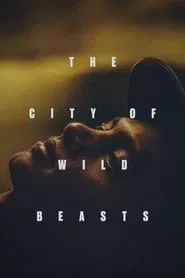 The City of Wild Beasts movie poster