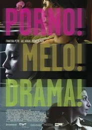 Porno!Melo!Drama! movie poster
