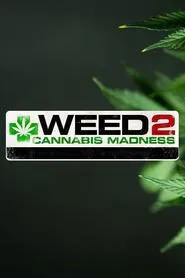 Weed 2: Cannabis Madness movie poster