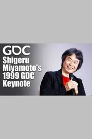 Shigeru Miyamoto's 1999 GDC Keynote movie poster